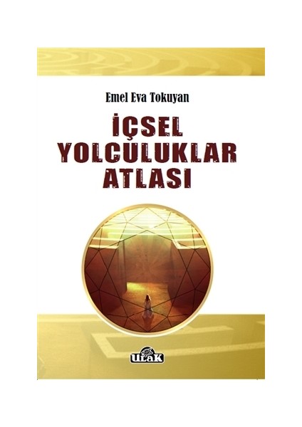 İçsel Yolculuklar Atlası - Emel Eva Tokuyan