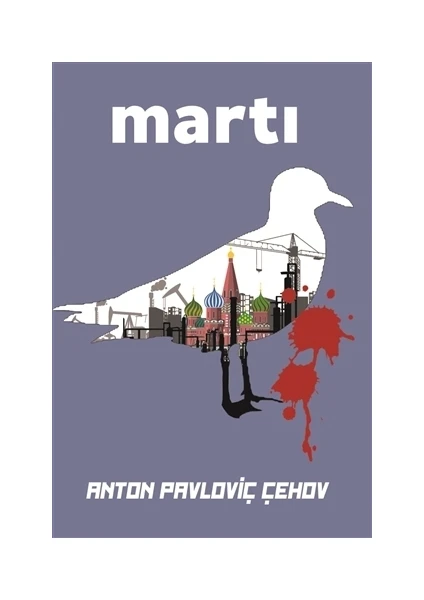 Martı - Anton Pavloviç Çehov