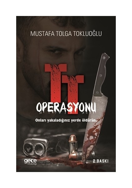 TT Operasyonu - Mustafa Tolga Tokluoğlu