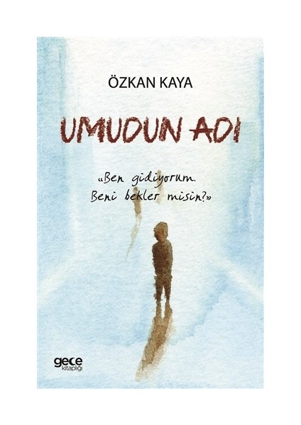 Umudun Adı - Özkan Kaya