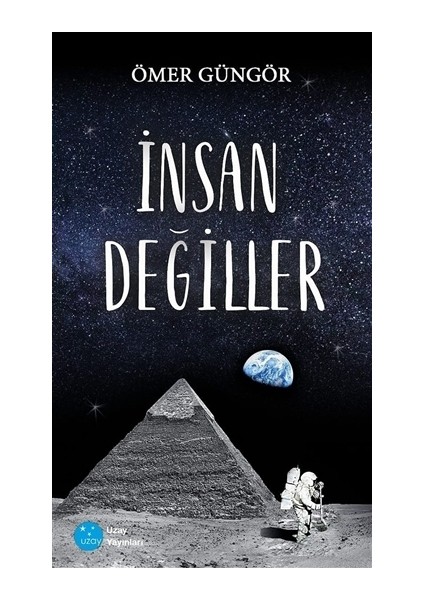 İnsan Değiller - Ömer Güngör