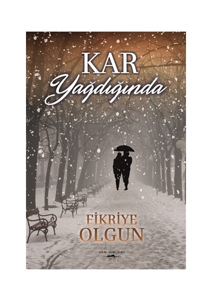 Kar Yağdığında - Fikriye Olgun