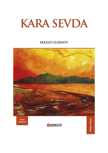 Kara Sevda - Bekkazı Elebesov