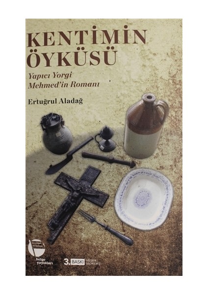 Kentimin Öyküsü - Ertuğrul Aladağ