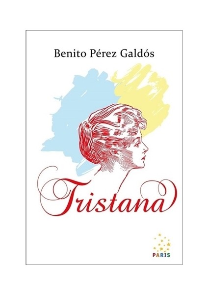 Tristana - Benito Perez Galdos