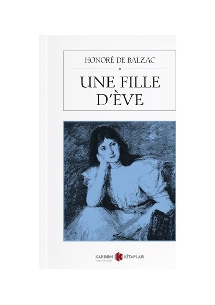 Une Fille D'eve - Honore de Balzac