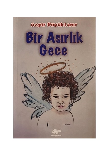 Bir Asırlık Gece - Özgür Büyüktanır