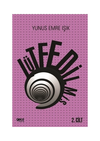 Lütfedilmiş 2. Cilt - Yunus Emre Işık