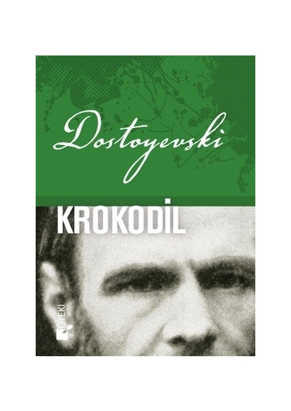 Krokodil - Fyodor Mihayloviç Dostoyevski