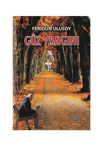 Güz Yangını - Feridun Ulusoy