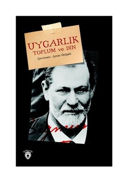 Uygarlık Toplum ve Din - Sigmund Freud