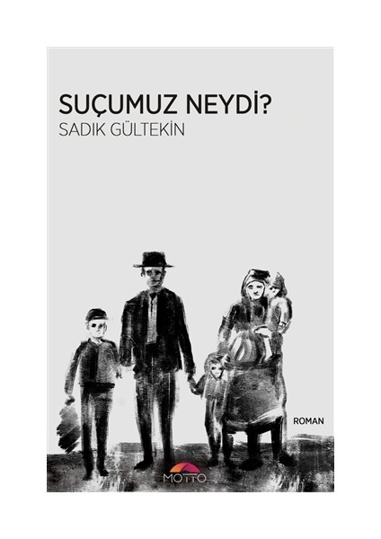 Suçumuz Neydi? - Sadık Gültekin