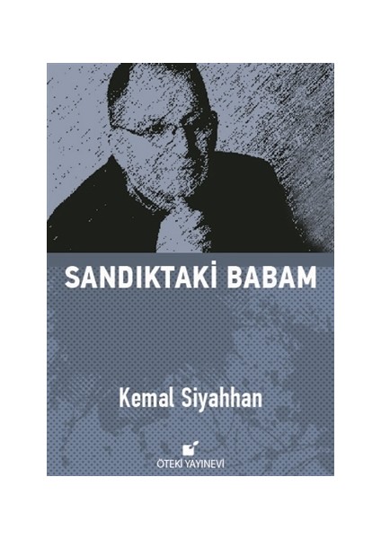 Sandıktaki Babam - Kemal Siyahhan