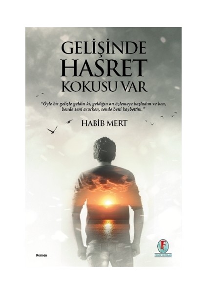 Gelişinde Hasret Kokusu Var - Habib Mert