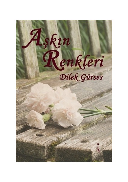 Aşkın Renkleri - Dilek Gürses