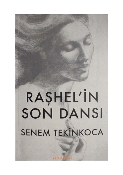 Raşhel'in Son Dansı - Senem Tekinkoca