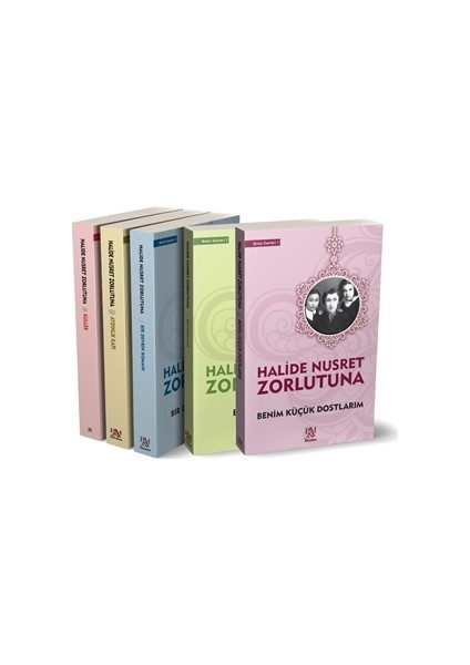 Benim Küçük Dostlarım - Büyükanne - Aydınlık Kapı - Halide Nusret Zorlutuna - 5 Kitap