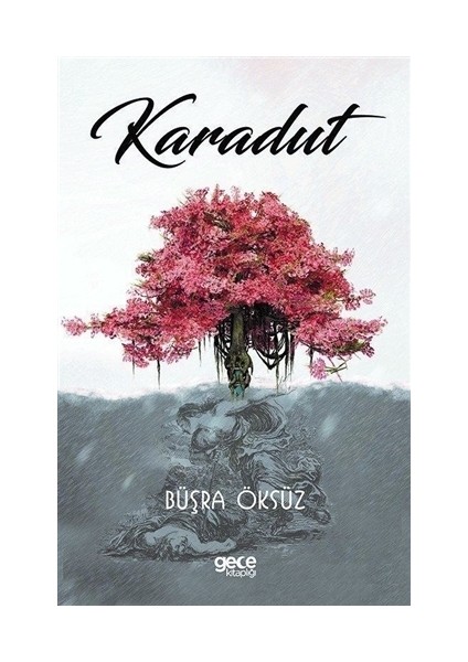 Karadut - Büşra Öksüz