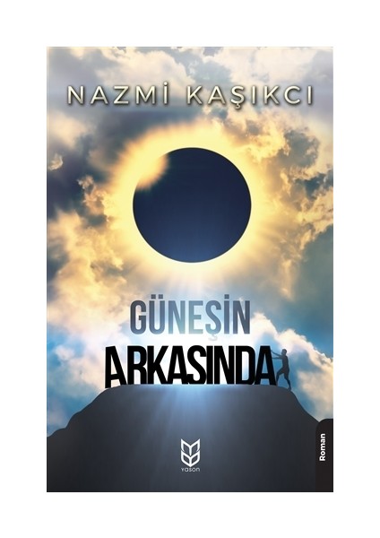 Güneşin Arkasında - Nazmi Kaşıkçı