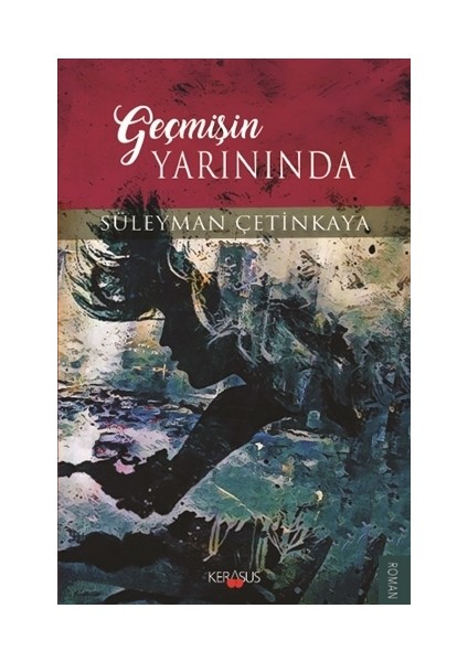 Geçmişin Yarınında - Süleyman Çetinkaya