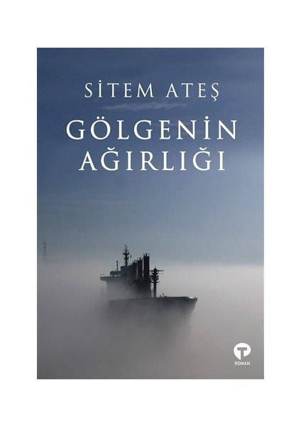 Gölgenin Ağırlığı - Sitem Ateş