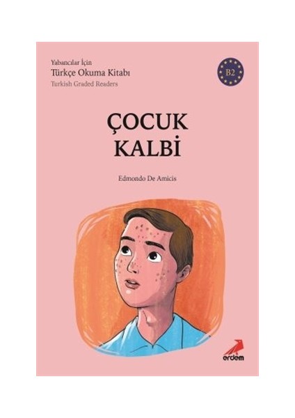 Çocuk Kalbi - (B2 Türkish Graded Readers) - Edmondo De Amicis