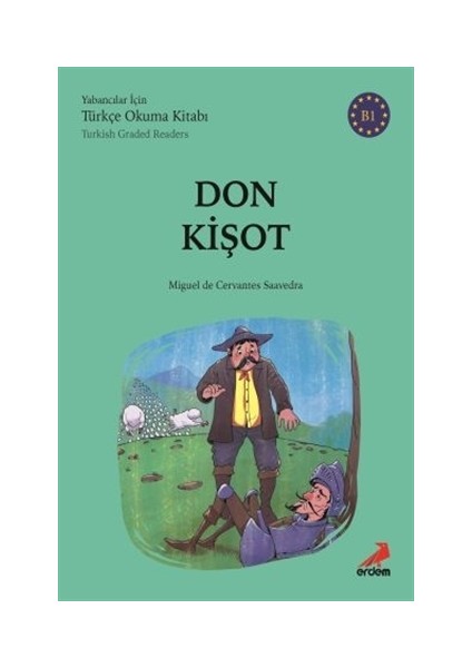 Don Kişot (B1 Türkish Graded Readers) - Miguel de Cervantes