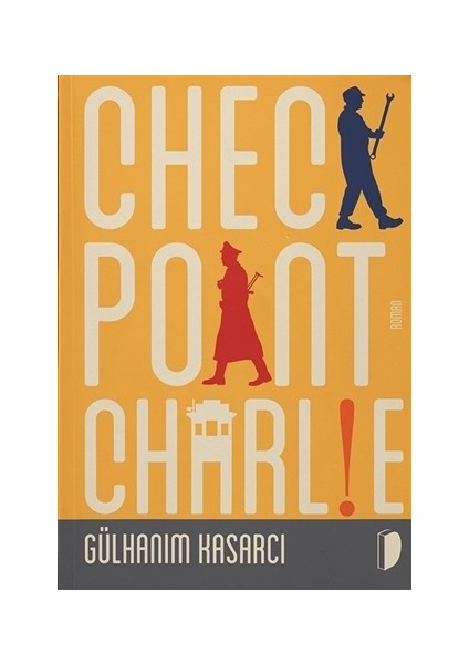 Checkpoint Charlie - Gülhanım Kasarcı