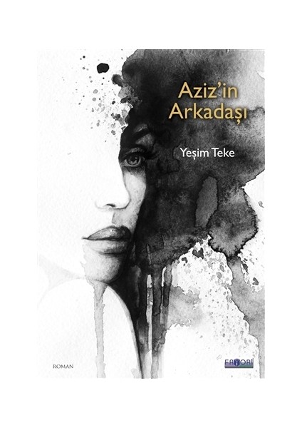 Aziz'in Arkadaşı - Yeşim Teke