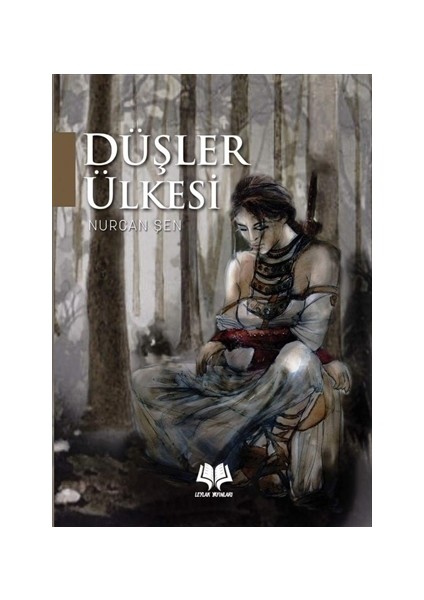 Düşler Ülkesi - Nurcan Şen