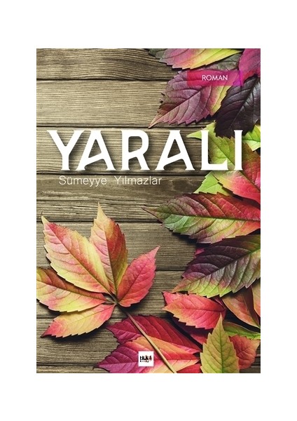 Yaralı - Sümeyye Yılmazlar