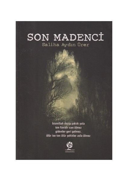 Son Madenci - Saliha Aydın Ürer