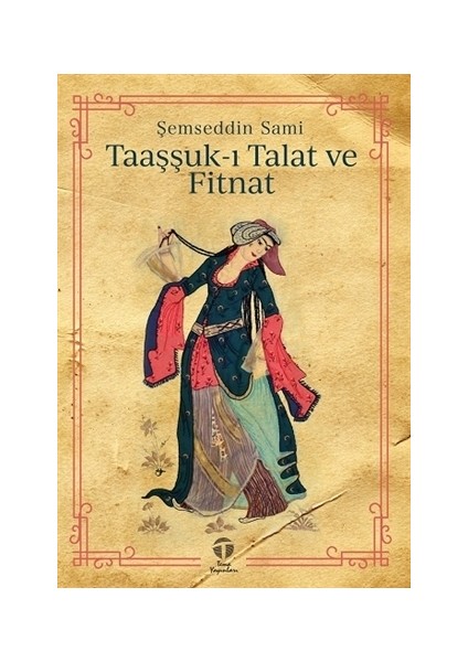 Taaşşuk-ı Talat ve Fitnat - Şemseddin Sami