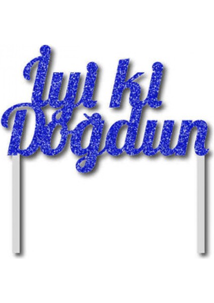 Pasta Süsü Evadan Simli Iyiki Doğdun Mavi P1