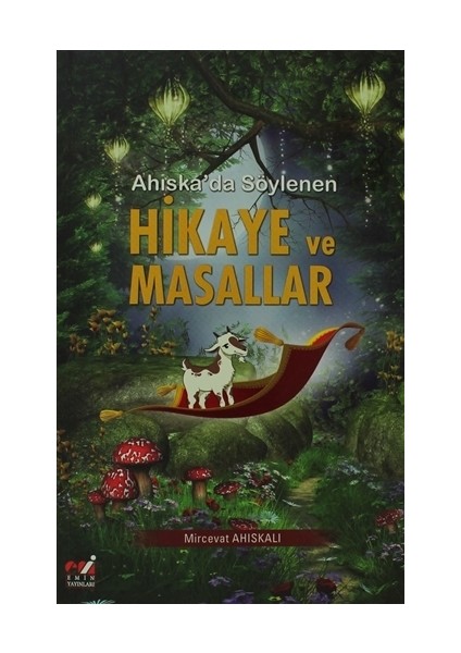 Ahıska'da Söylenen Hikaye ve Masallar - Mircevat Ahıskalı