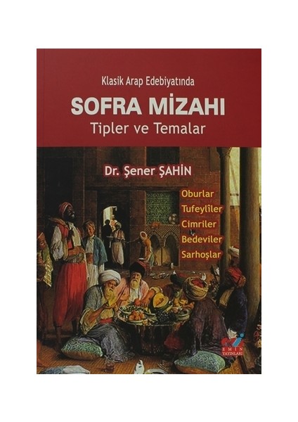 Klasik Arap Edebiyatında Sofra Mizahı - Şener Şahin