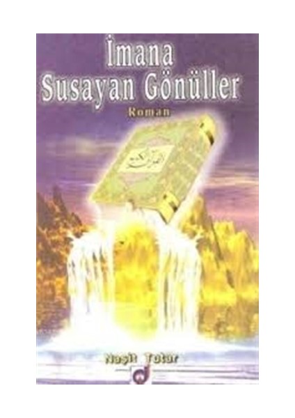 İmana Susayan Gönüller - Naşit Tutar