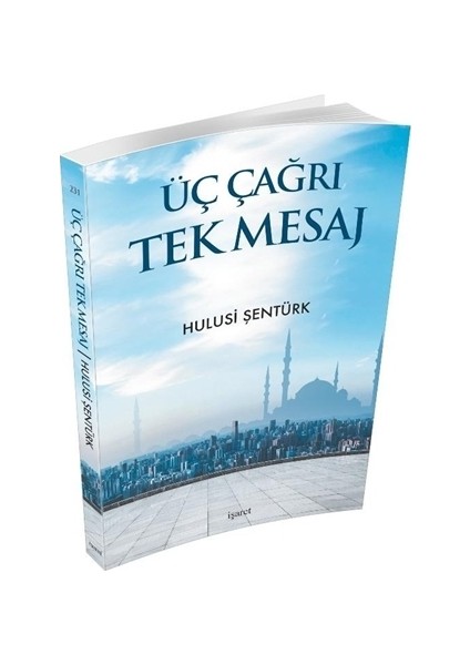 Üç Çağrı Tek Mesaj - Hulusi Şentürk