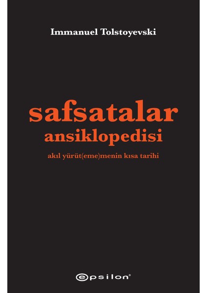 Safsatalar Ansiklopedisi (Ciltli) - Immanuel Tolstoyevski