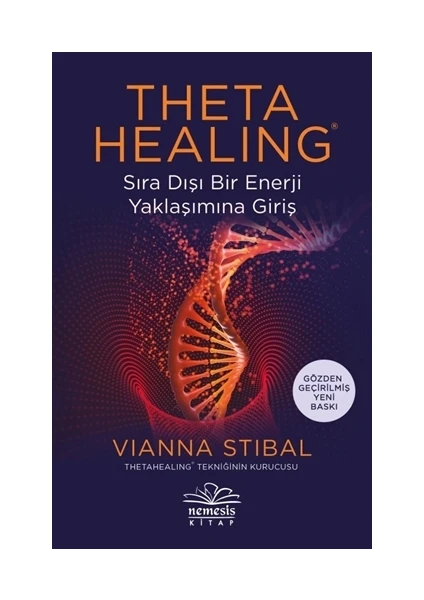 Theta Healing: Sıra Dışı Enerji Yaklaşımına Giriş - Vianna Stibal