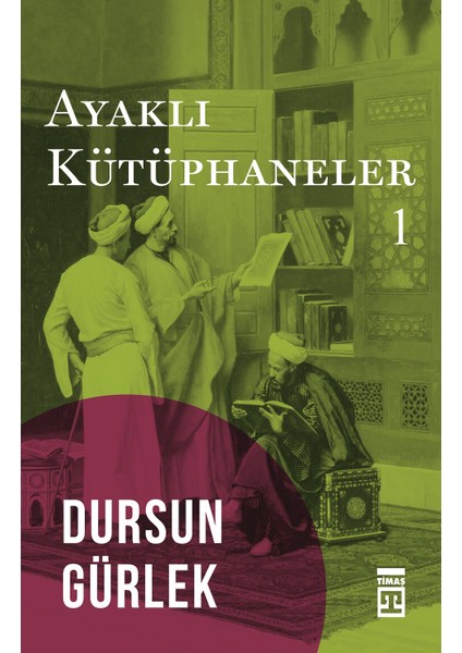Ayaklı Kütüphaneler - Dursun Gürlek
