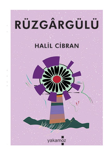 Rüzgârgülü - Halil Cibran