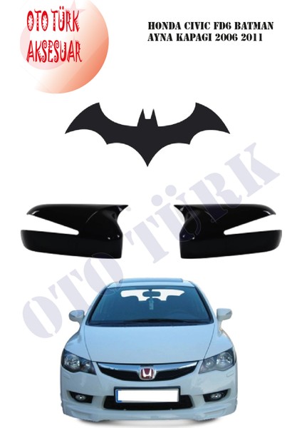Honda Civic Fd6 Yarasa Batman Ayna ve Kelebek Cam Rüzgarlığı fiyatları