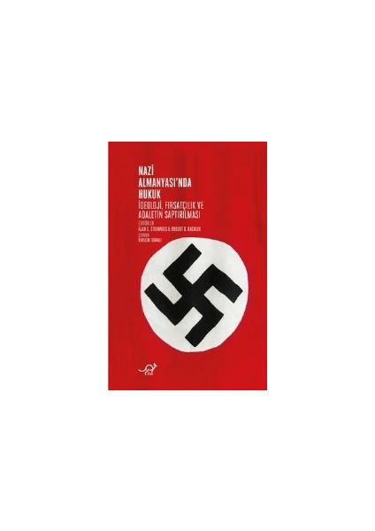 Nazi Almanyası’Nda Hukuk - Alan E. Steinweis - Robert D. Rachlin