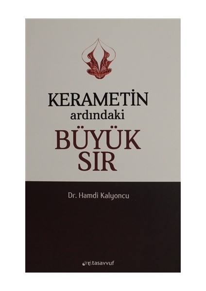 Kerametin Ardındaki Büyük Sır - Hamdi Kalyoncu