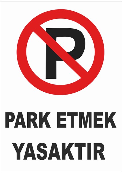 Park Etmek Yasaktır Levhası