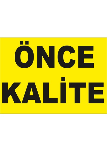 Önce Kalite Levhası