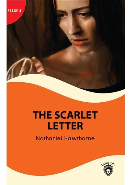 The Scarlet Letter & The Antique Ring Stage 4 İngilizce Hikaye -Alıştırma ve Sözlük İlaveli - Nathaniel Hawthorne