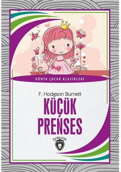 Küçük Prenses Dünya Çocuk Klasikleri - 7-12 Yaş - F. Hodgson Burnett