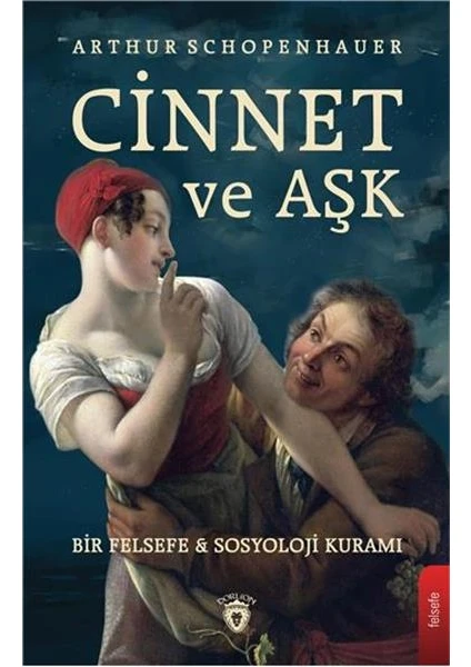 Cinnet ve Aşk - Arthur Schopenhauer